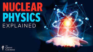 The Greate Courses - Nuclear Physics Explained 2019-9