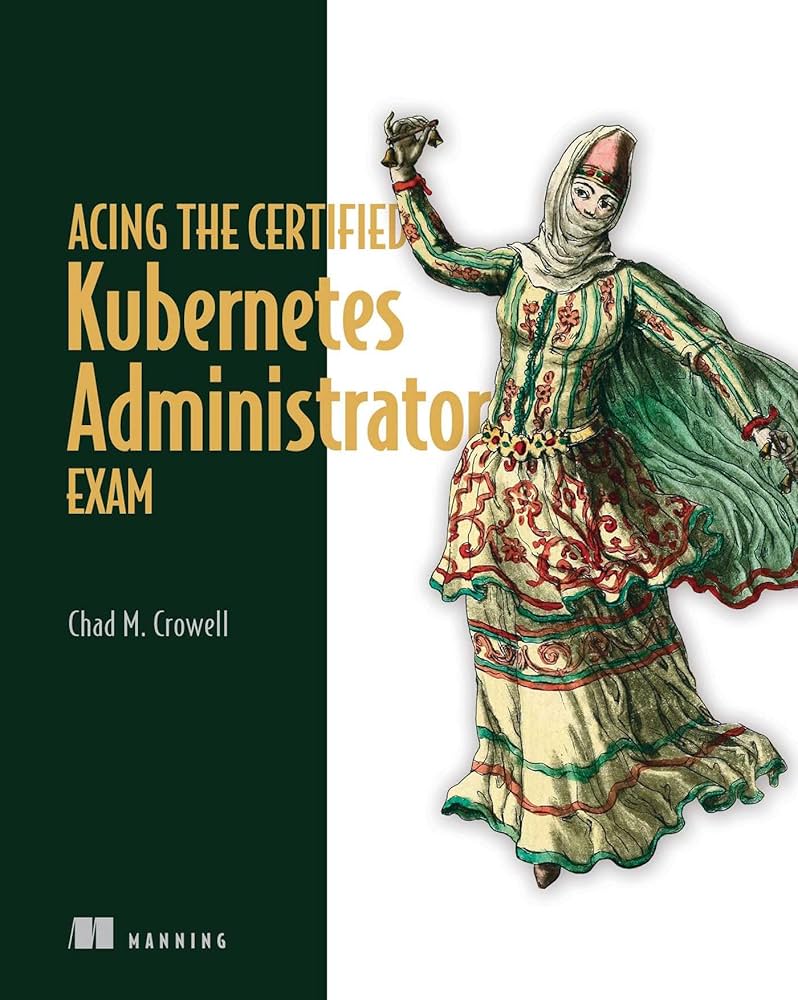 Oreilly - Acing the Certified Kubernetes Administrator Exam, Video Edition 2023-9